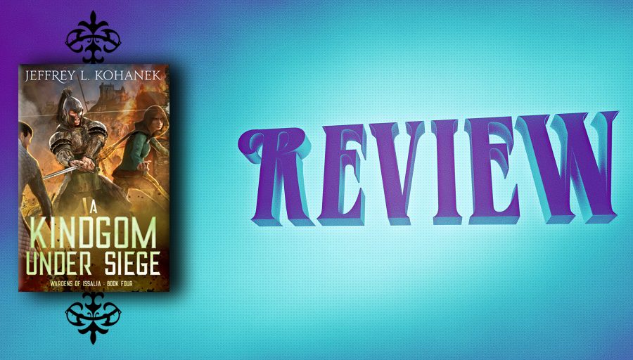 A Kingdom Under Siege by Jeffrey L. Kohanek