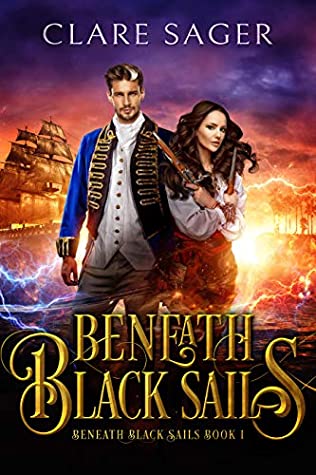 Beneath Black Sails by Claire Sager