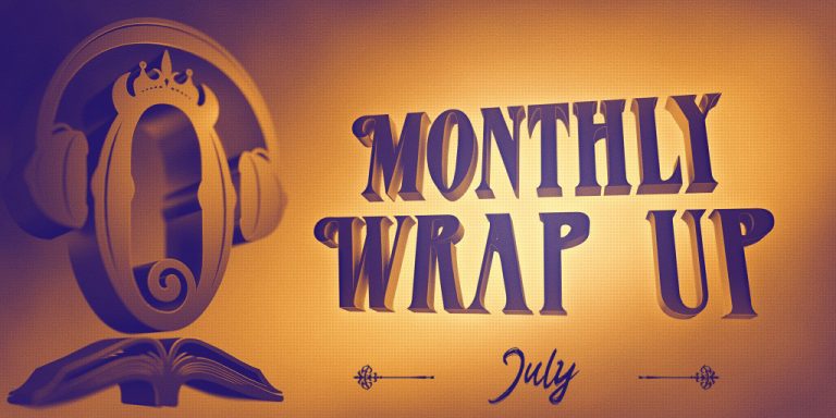 Monthly Wrap Up July