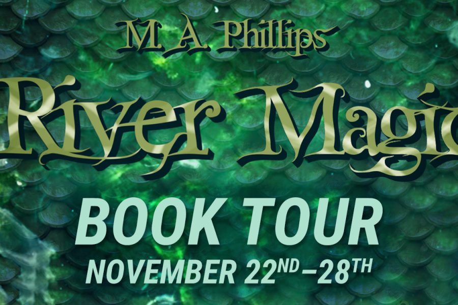 River Magic by M. A. Phillips tour banner