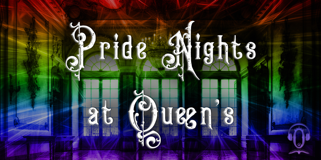 Pride Nights at Queen's