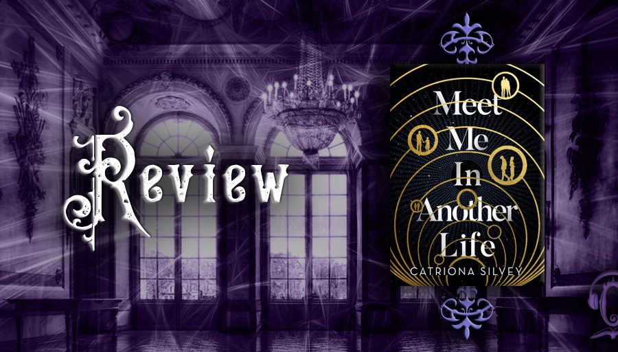 Meet Me in Another Life by Catriona Silvey review