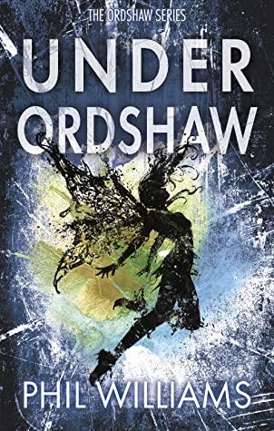 Under Ordshaw by Phil Williams