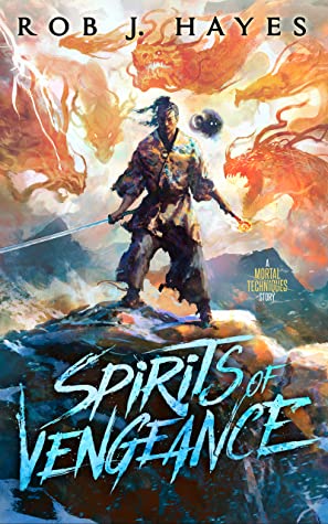 Spirits of Vengeance by Rob J. Hayes