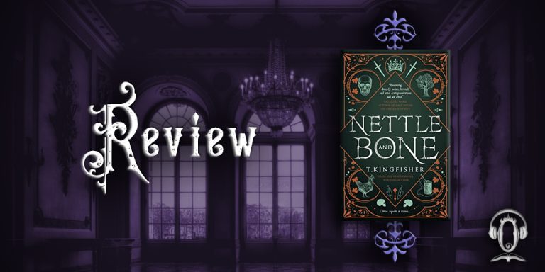 Nettle and Bone by T. Kingfisher review