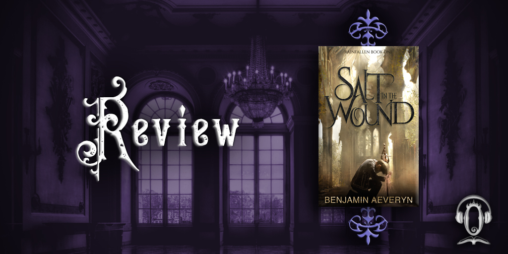 Review: Salt in the Wound by Benjamin Aeveryn