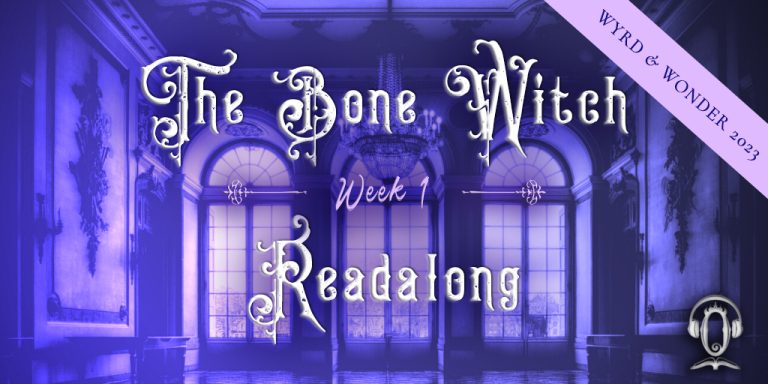 Wyrd & Wonder 2023: The Bone Witch Readalong Week 1