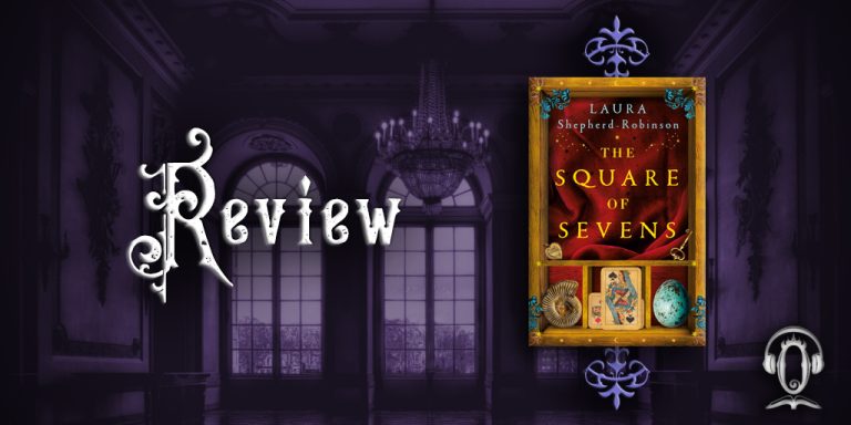Review: The Square of Sevens by Laura Shepherd-Robinson