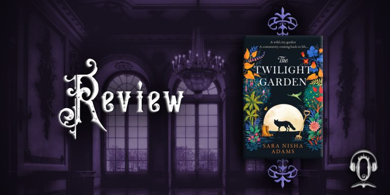 Review: The Twilight Garden by Sara Nisha Adams