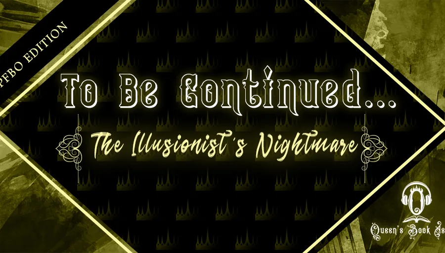 To Be Continued... SPFBO 9 Edition: The Illusionist's Nightmare