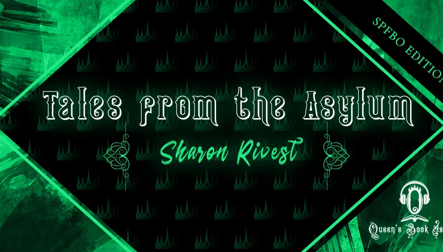 Tales from the Asylum SPFBO Edition: Sharon Rivest