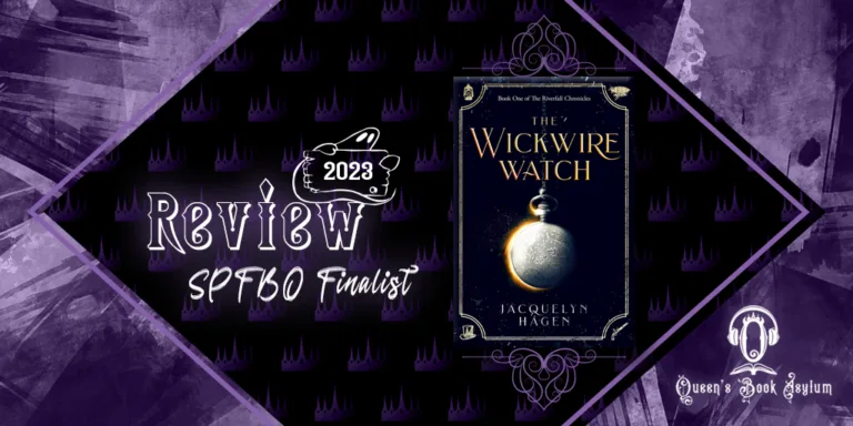 SPFBO 9 Finalist Review: The Wickwire Watch by Jacquelyn Hagen