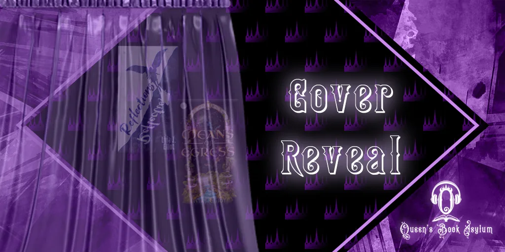 Cover Reveal: Reflections, Means of Egress by Livia J. Elliot