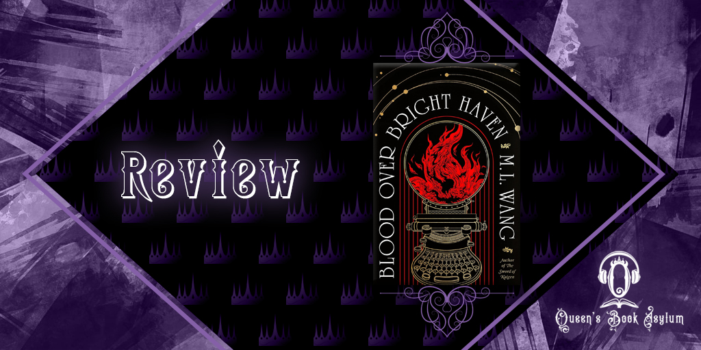 Review: Blood Over Bright Haven by M. L. Wang