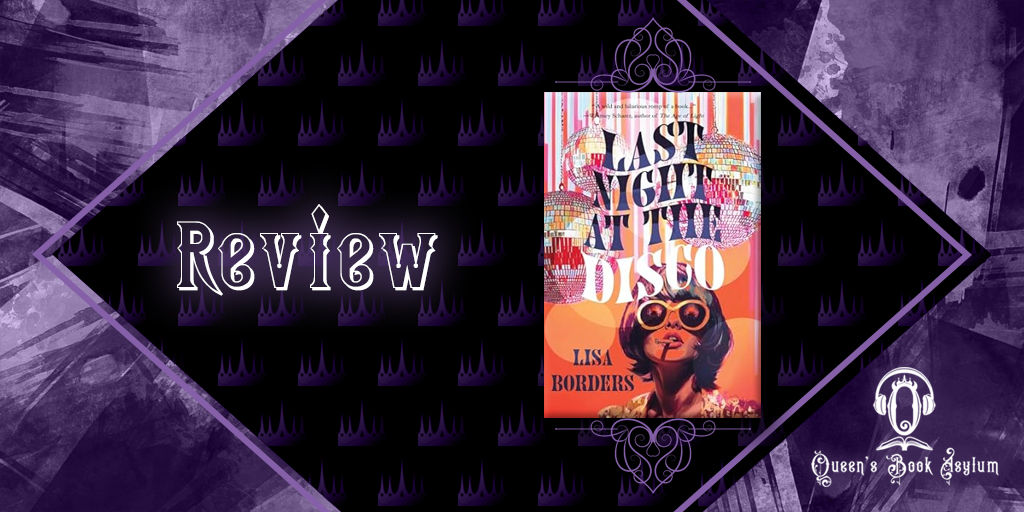 Review: Last Night at the Disco by Lisa Borders