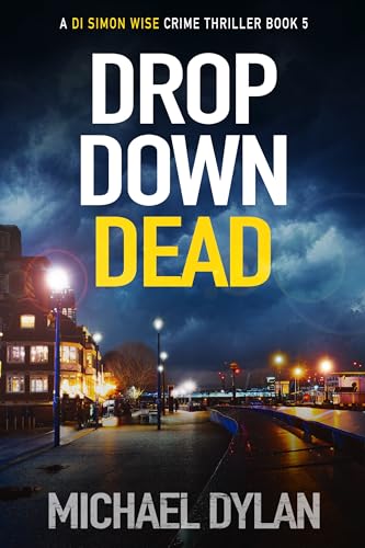 Drop Down Dead by Michael Dylan