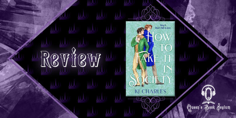 Review: How to Fake It in Society by KJ Charles