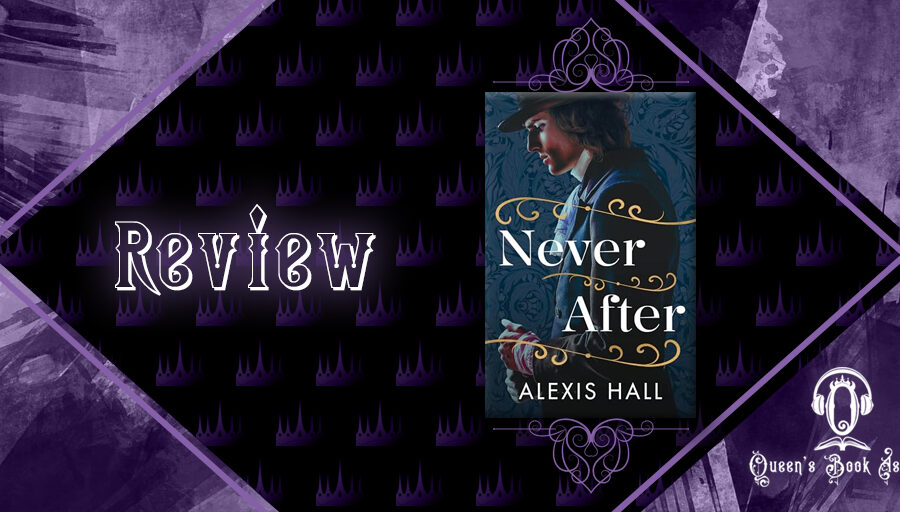 Review: Never After by Alexis Hall