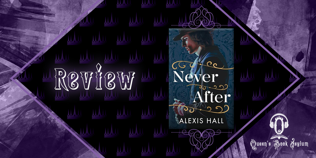 Review: Never After by Alexis Hall